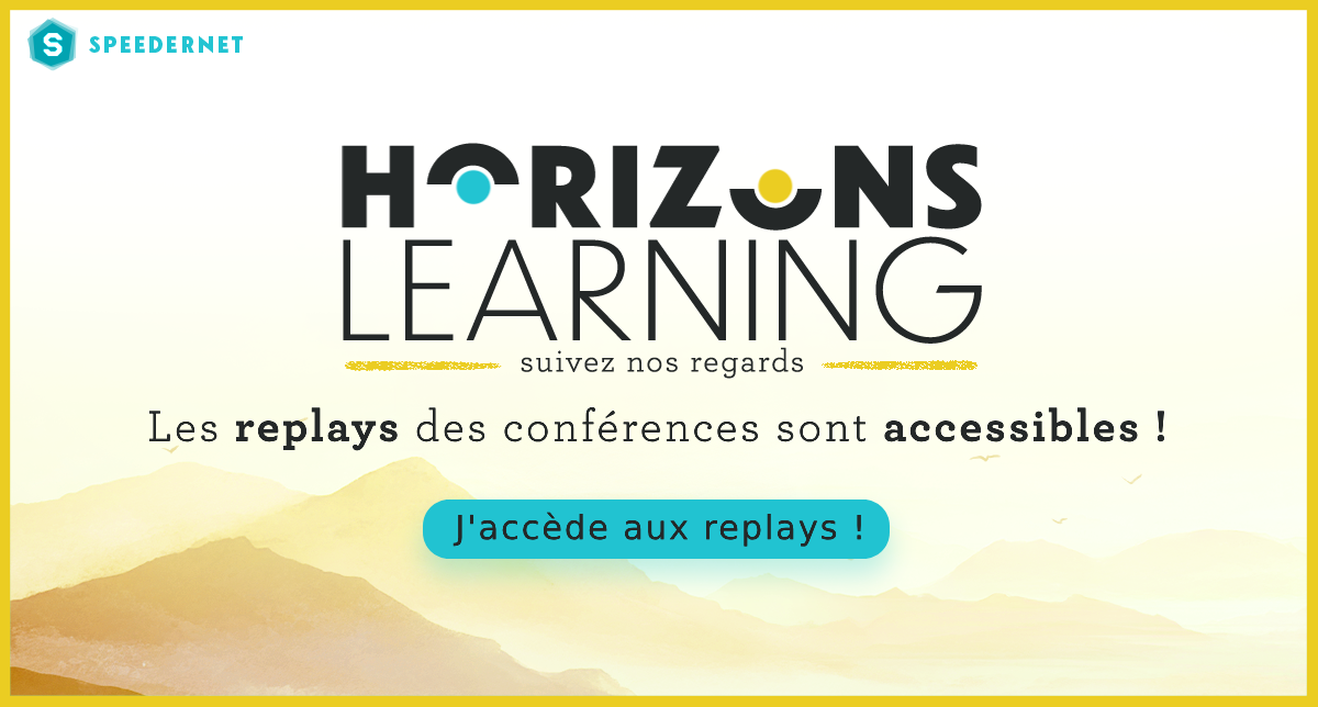 Les replays des conférences Horizons Learning sont accessibles